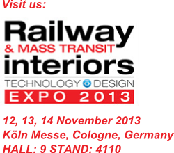 Visit us: RailWay Expo 2013. 12, 13, 14 November 2013 Kln Messe, Cologne, Germany HALL: 9 STAND: 4110