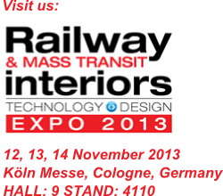 Visit us: RailWay Expo 2013. 12, 13, 14 November 2013 K�ln Messe, Cologne, Germany HALL: 9 STAND: 4110